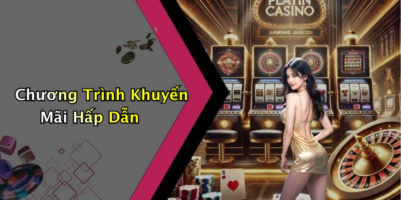 Chương Trình Khuyến Mãi Hấp Dẫn