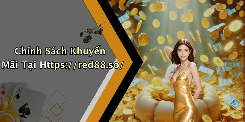 Chính Sách Khuyến Mãi Tại Https://red88.so/