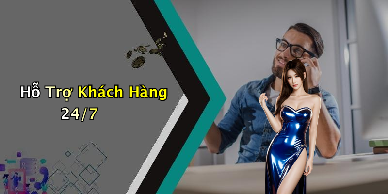 Hỗ Trợ Khách Hàng 24/7