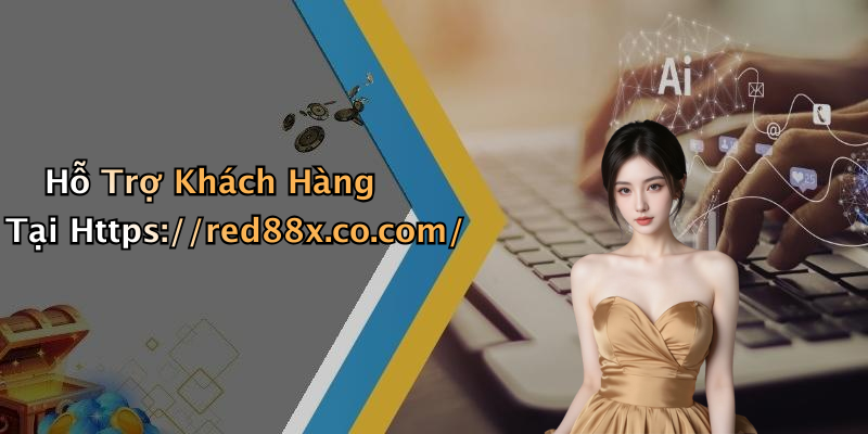 Hỗ Trợ Khách Hàng Tại Https://red88x.co.com/