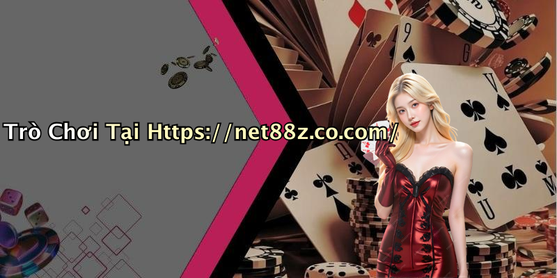 Trò Chơi Tại Https://net88z.co.com/