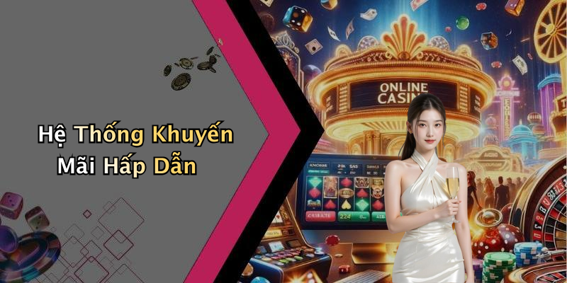 Hệ Thống Khuyến Mãi Hấp Dẫn