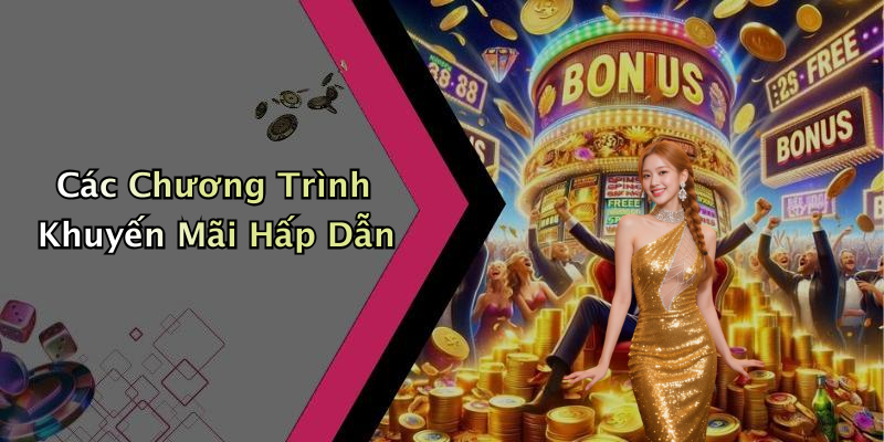 Các Chương Trình Khuyến Mãi Hấp Dẫn