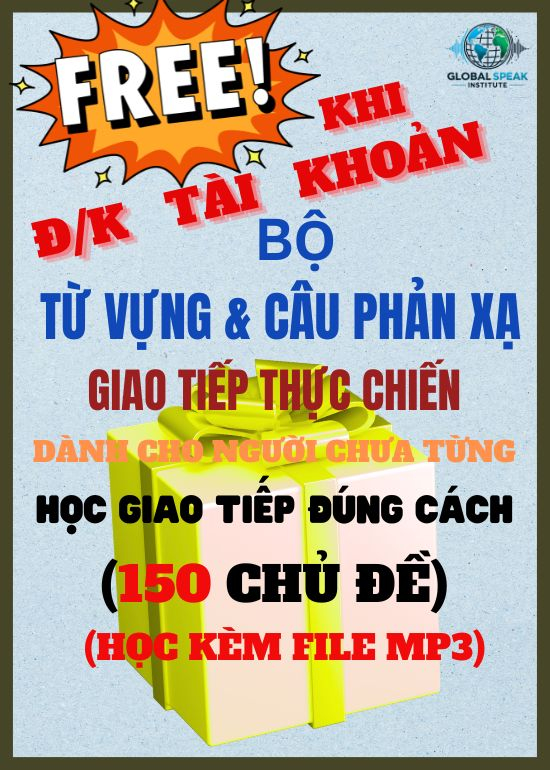 BỘ TỪ VỰNG VÀ CÂU PHẢN XẠ THỰC CHIẾN CHO NGƯỜI CẦN HỌC T / A  ĐÚNG CÁCH