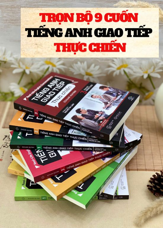 COMBO BỘ 9 CUỐN TIẾNG ANH GIAO TIẾP THỰC CHIẾN – CHO 3 NHÓM ĐỐI TƯỢNG