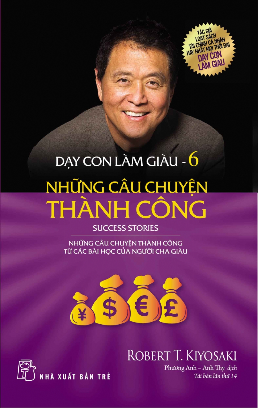 Dạy Con Làm Giàu Tập 6: Những Câu Chuyện Thành Công