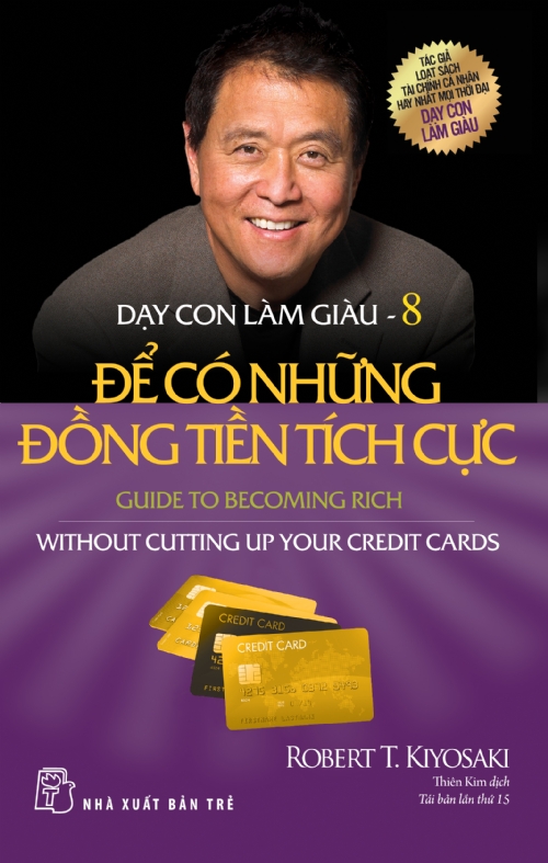 Dạy Con Làm Giàu Tập 8: Để Có Những Đồng Tiền Tích Cực