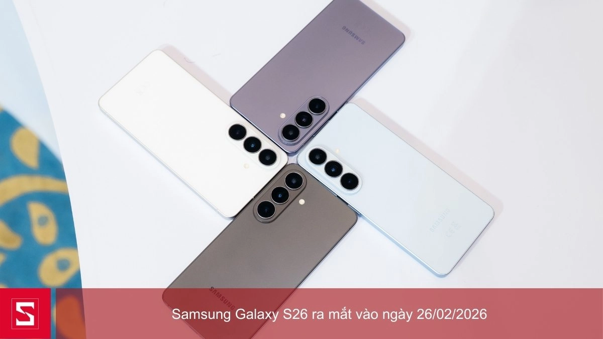 Samsung Galaxy S26 ra mắt vào 1 giờ sáng ngày 26/2/2026 (giờ Việt Nam)