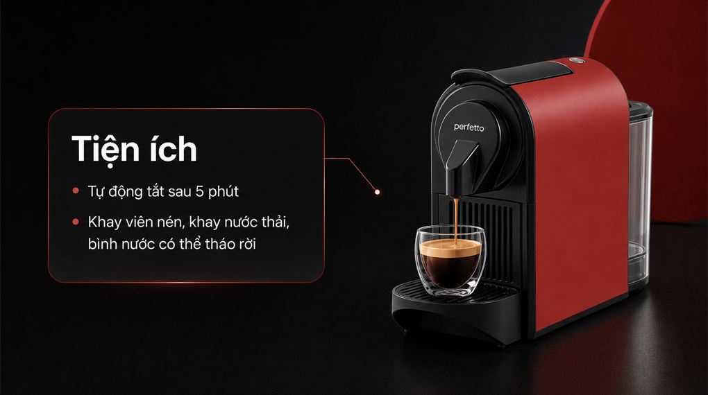 Máy pha cà phê Perfetto P9.BK - Đỏ - Tiện ích
